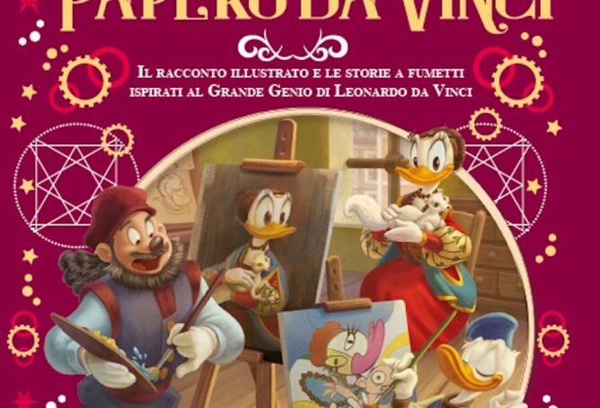 Papero Da Vinci! Disney e Giunti editore celebrano il grande Leonardo